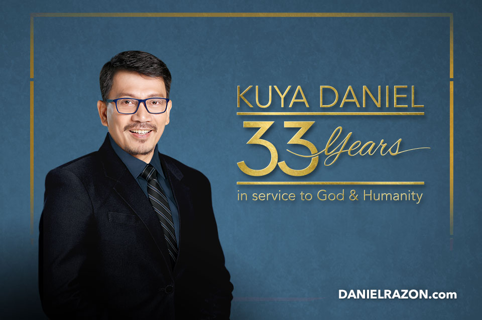 kuya-daniel-razon-33-years-in-service-to-god-and-humanity