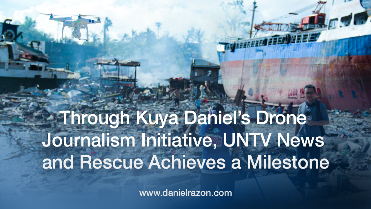 Through Kuya Daniel’s Drone Journalism Initiative